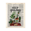 keep growing in black ink above a scene of plants on plant stands anchored by a rust colored rug with a yellow sleeping puppy printed on salvaged dictionary page