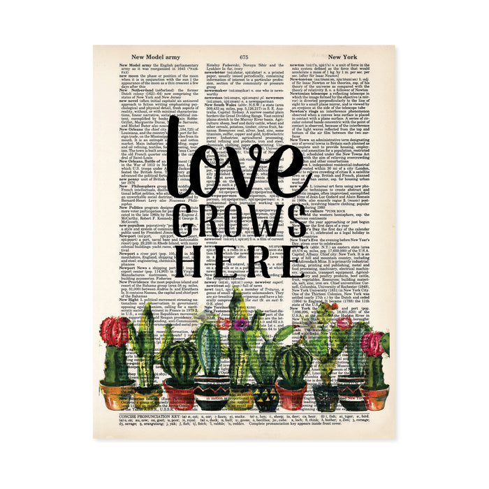 words love grows here in black ink above a row of potted cactus printed on a salvaged dictionary page 