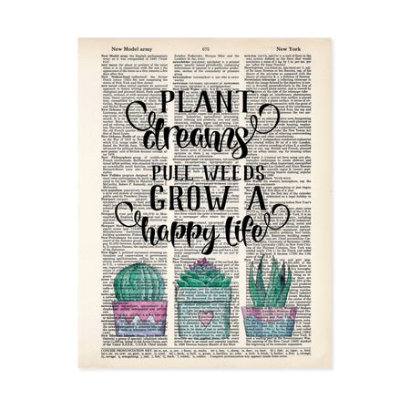 text plant dreams pull weeds grow a happy life with three potted cactus printed on a dictionary page